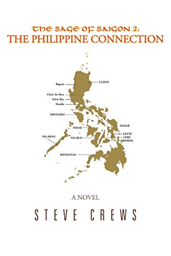 The Sage of Saigon 2:: THE PHILIPPINE CONNECTION