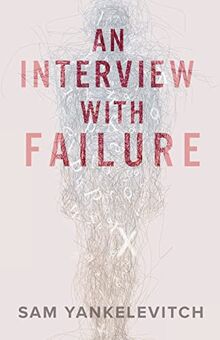 An Interview With Failure: Pull back the curtain, dissolve your fears, take a leap forward