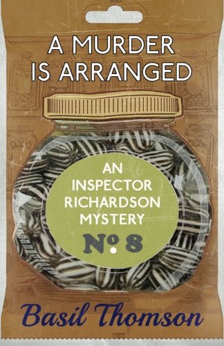 A Murder is Arranged: An Inspector Richardson Mystery (The Inspector Richardson Mysteries, Band 8)