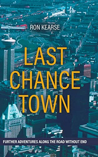 Last Chance Town: Further Adventures Along the Road Without End (Road Without End Trilogy, Band 3)
