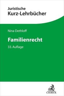 Familienrecht: Ein Studienbuch (Kurzlehrbücher für das Juristische Studium)