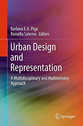 Urban Design and Representation: A Multidisciplinary and Multisensory Approach