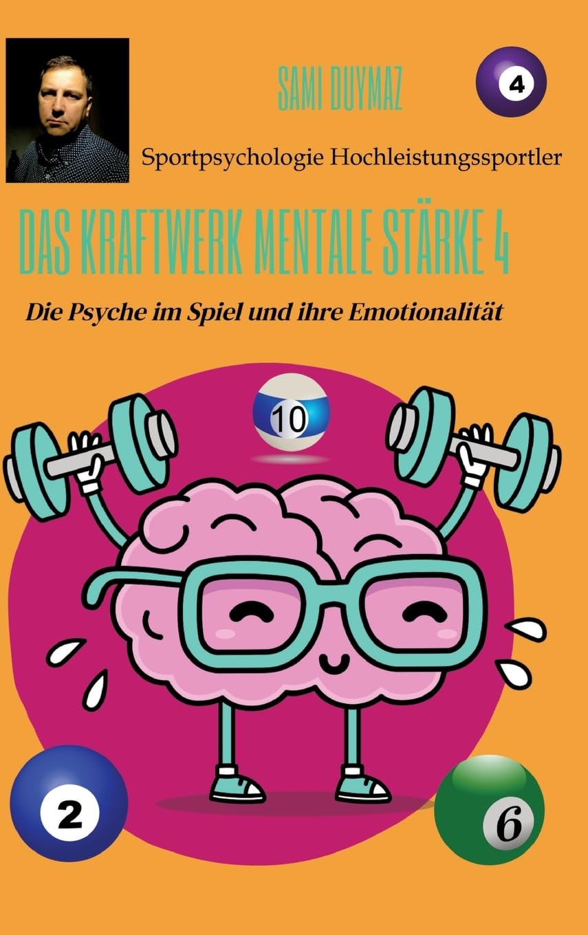 Das Kraftwerk mentale Stärke 4: Die Psyche im Spiel und ihre Emotionalität