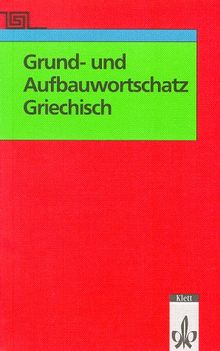 Grund- und Aufbauwortschatz Griechisch