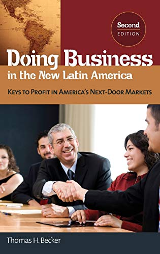 Doing Business in the New Latin America: Keys to Profit in America's Next-Door Markets