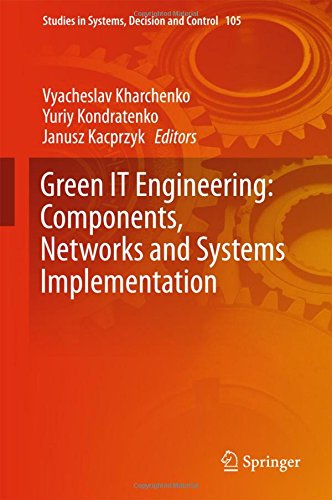 Green IT Engineering: Components, Networks and Systems Implementation (Studies in Systems, Decision and Control)