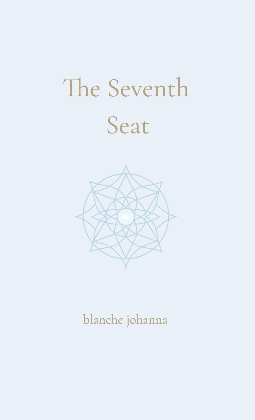 The Seventh Seat: Returning to the Council of Your Soul