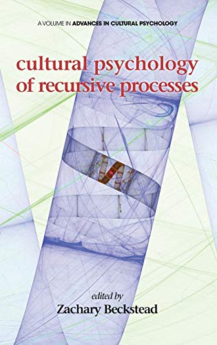 Cultural Psychology of Recursive Processes (HC) (Advances in Cultural Psychology: Constructing Human Development)