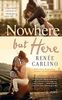Nowhere but Here: A Novel