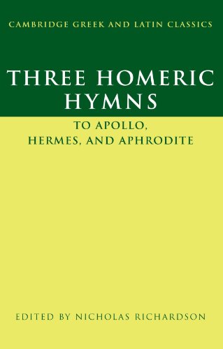 Three Homeric Hymns: To Apollo, Hermes, and Aphrodite (Cambridge Greek and Latin Classics)