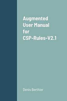 Augmented User Manual for CSP-Rules-V2.1