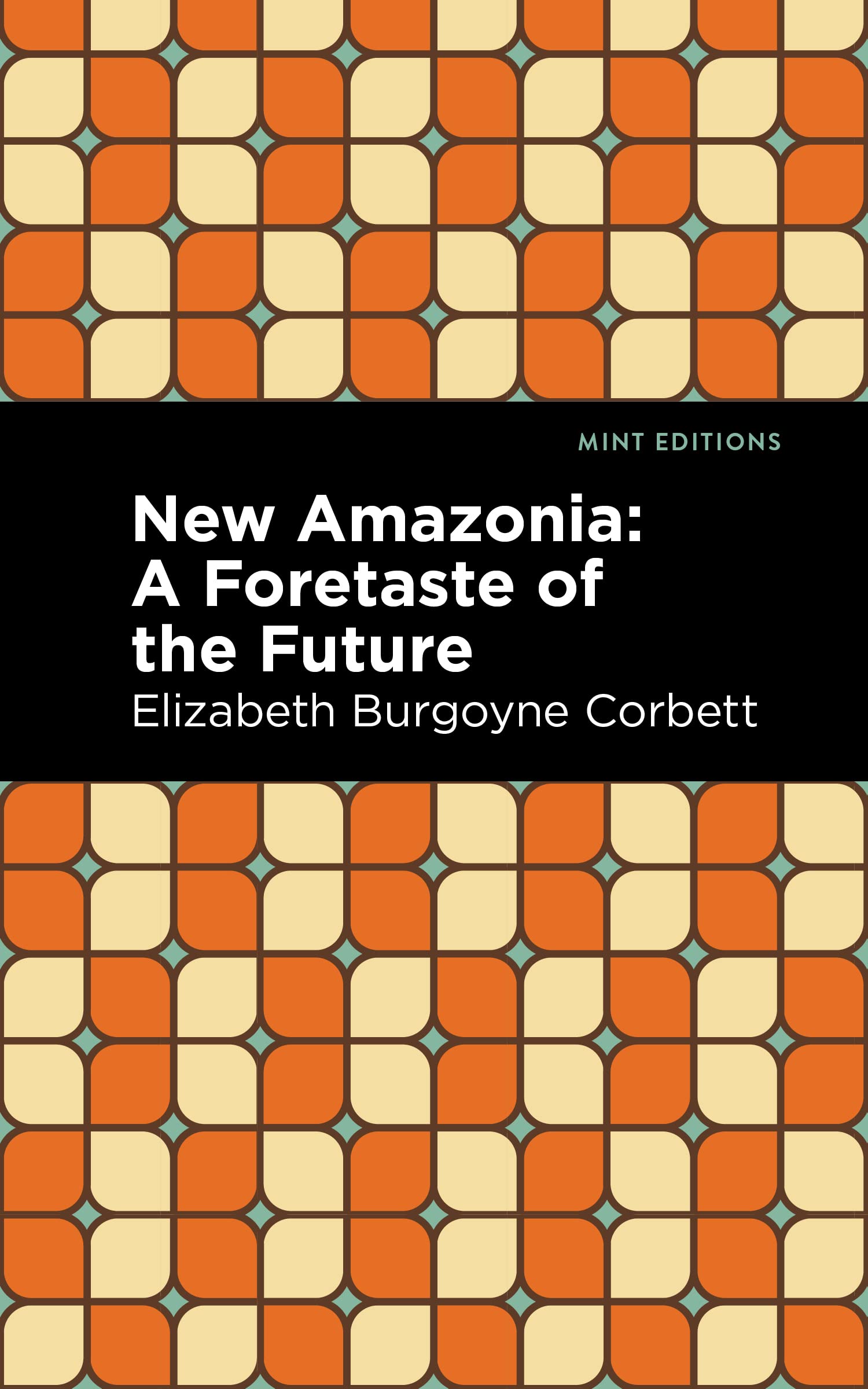 New Amazonia (Mint Editions (Scientific and Speculative Fiction))