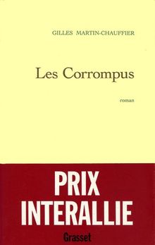 Les Corrompus - Prix Interallié 1998 de Martin-Chauffier G. | Livre | état acceptable