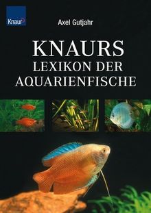 Knaurs Lexikon der Aquarienfische