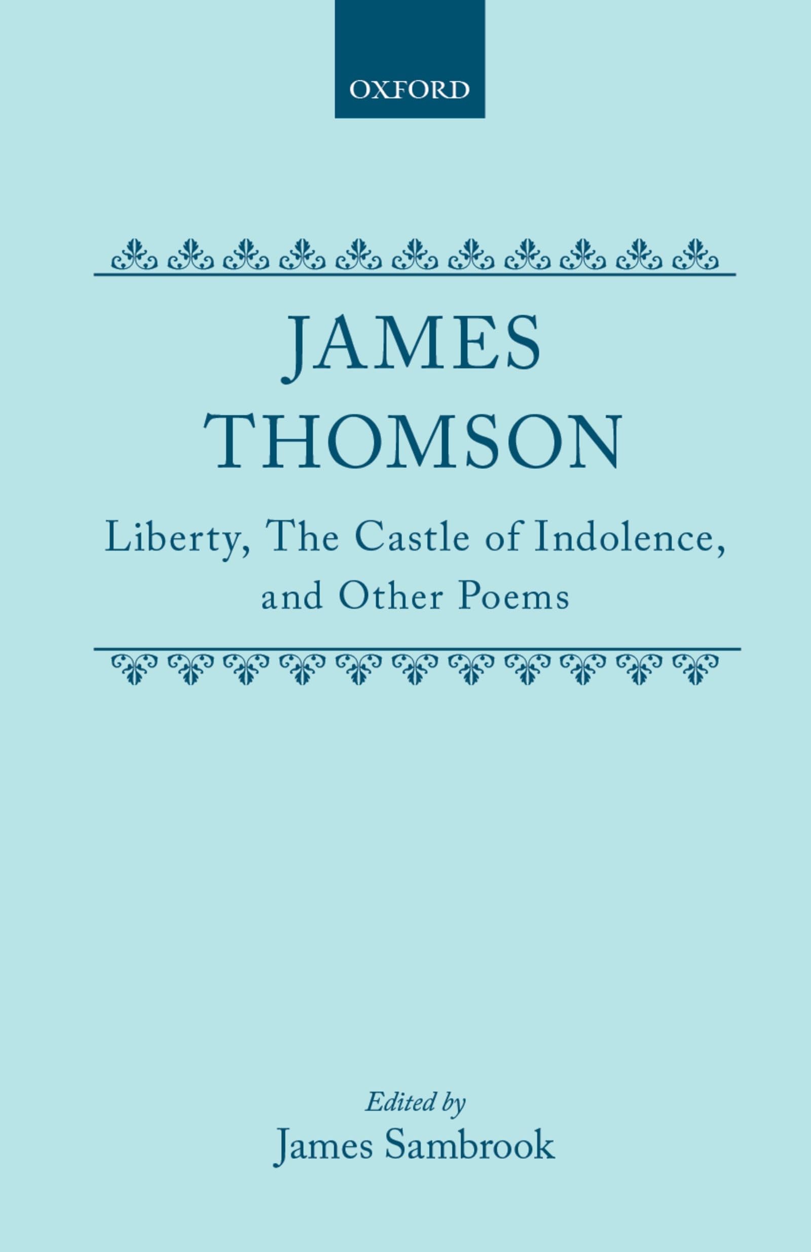 Liberty, the Castle of Indolence, and Other Poems (Oxford English Texts)