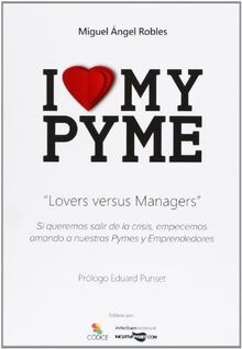 I love my Pyme: Lovers vs Managers (Códice Empresa)