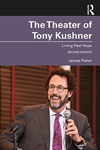 The Theater of Tony Kushner: Living Past Hope