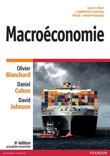 Macroéconomie 6e édition Actualisée Et Enrichie : Livre + Etext + Plateforme E-learning Mylab | Version Française