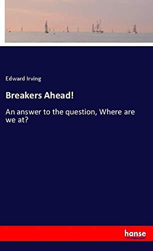 Breakers Ahead!: An answer to the question, Where are we at?