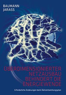 Überdimensionierter Netzausbau behindert die Energiewende: Erforderliche Änderungen beim Netzentwicklungsplan Strom