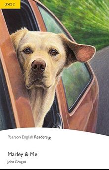 Marley and Me - Leichte Englisch-Lektüre (A2) (Pearson Readers - Level 2)