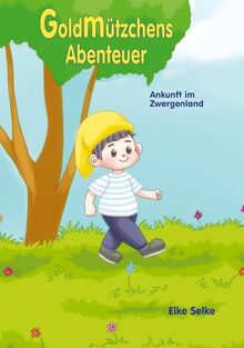 Goldmützchens Abenteuer: Ankunft im Zwergenland