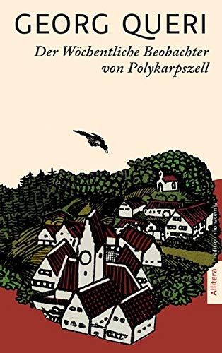 Der Wöchentliche Beobachter von Polykarpszell: Geschichten aus einer kleinen Redaktion Herausgegeben und mit einem Nachwort von Michael Stephan