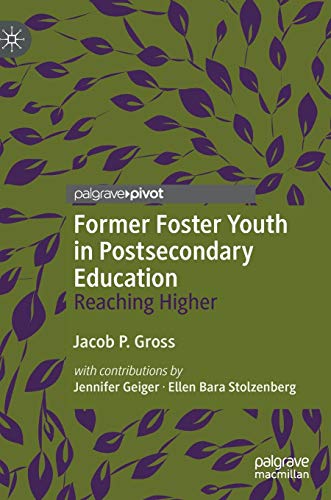 Former Foster Youth in Postsecondary Education: Reaching Higher