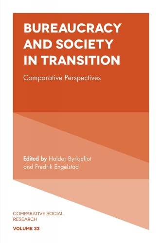 Bureaucracy and Society in Transition: Comparative Perspectives (Comparative Social Reseach, 33, Band 33)