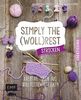 Simply the Wollrest stricken: Kreative Ideen aus Wollresten stricken