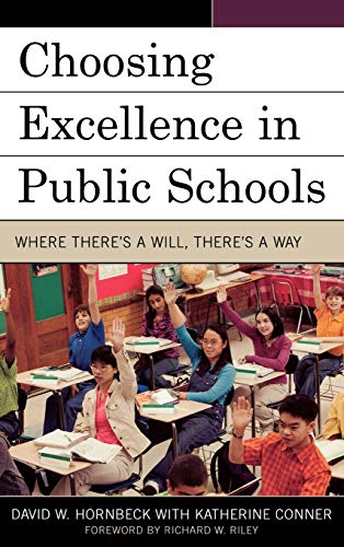 Choosing Excellence in Public Schools: Where There's a Will, There's a Way (New Frontiers in Education)
