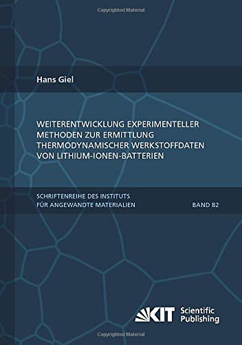 Weiterentwicklung experimenteller Methoden zur Ermittlung thermodynamischer Werkstoffdaten von Lithium-Ionen-Batterien