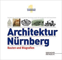 Vom Mittelalter bis zum Wiederaufbau (Architektur Nürnberg: Bauten und Biografien, Band 1)