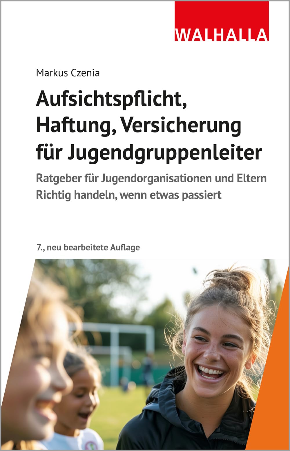 Aufsichtspflicht, Haftung, Versicherung für Jugendgruppenleiter: Ratgeber für Vereine, Jugendorganisationen und Eltern