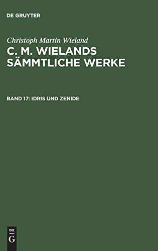 Idris und Zenide: Gesang[1–5] (Christoph Martin Wieland: C. M. Wielands Sämmtliche Werke)