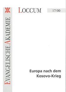 Europa nach dem Kosovo-Krieg (Loccumer Protokolle)