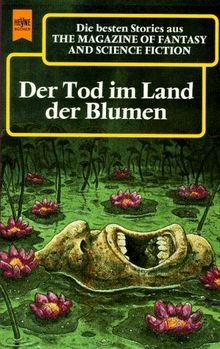 The Magazine of Fantasy and Science Fiction, 98. Der Tod im Land der Blumen.