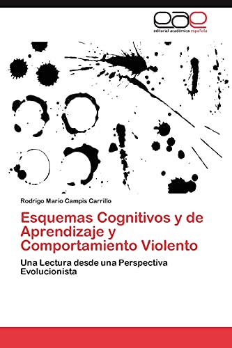 Esquemas Cognitivos y de Aprendizaje y Comportamiento Violento: Una Lectura desde una Perspectiva Evolucionista