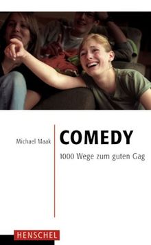 Comedy: 1000 Wege zum guten Gag