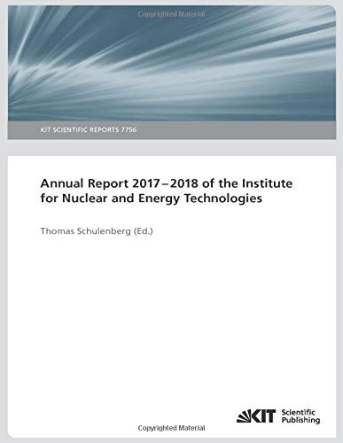 Annual Report 20172018 of the Institute for Nuclear and Energy Technologies: KIT Scientific Reports