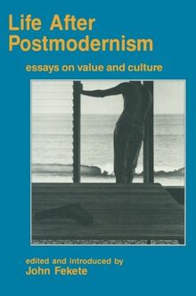 Life after Postmodernism: Essays on Value and Culture (Culture texts)