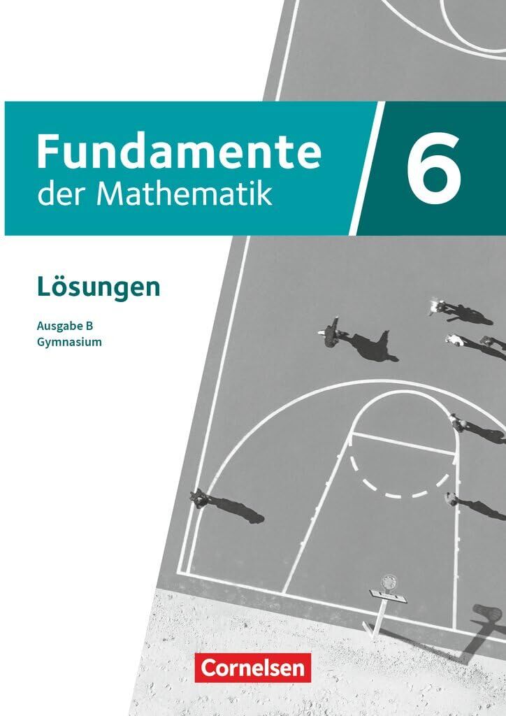 Fundamente der Mathematik 6. Schuljahr - Ausgabe B ab 2024 - Lösungen zum Schulbuch