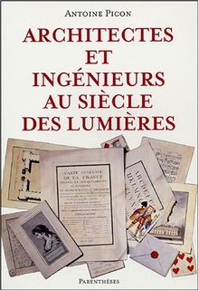 Architectes et ingénieurs au siècle des Lumières