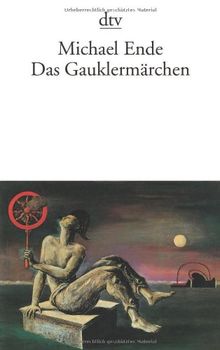 Das Gauklermärchen: Ein Spiel in sieben Bildern sowie einem Vor- und Nachspiel: Ein Spiel in sieben Bildern, sowie ein Vor- und Nachspiel (Fiction, Poetry & Drama)