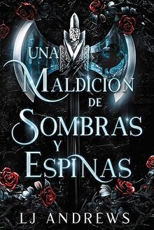 Una maldición de sombras y espinas (Faeris Editorial)