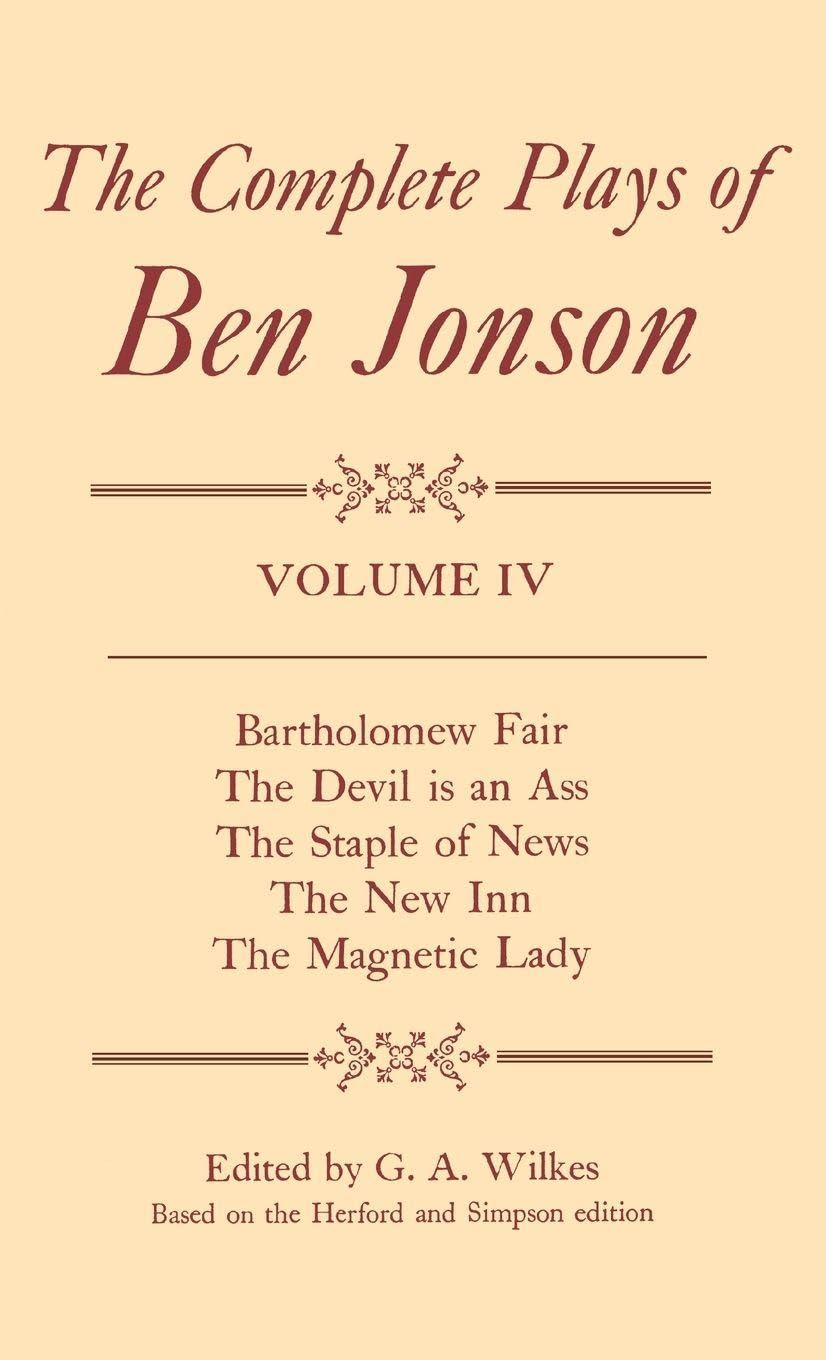 JONSON: COMPLETE PLAYS VOL 4 C (Complete Plays of Ben Jonson)