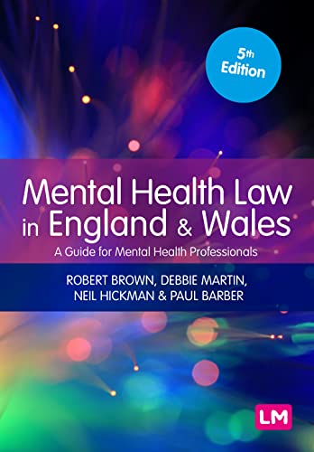 Mental Health Law in England and Wales: A Guide for Mental Health Professionals (Mental Health in Practice)