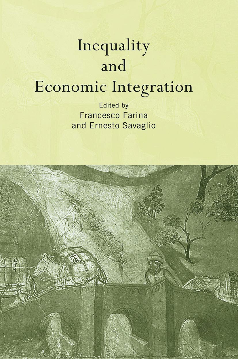 Inequality and Economic Integration (Routledge Siena Studies in Political Economy)