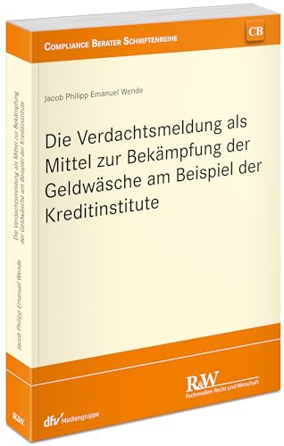 Betriebs-Berater Special 8/07: Bestechungen und Kartellverstöße durch Vorstände und Mitarbeiter (CB - Compliance Berater Schriftenreihe)