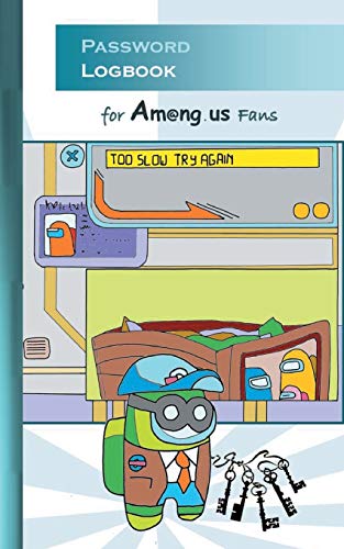 Password Logbook for Am@ng.us Fans: for Am@ng us fans, passwordbook, information security, account, login, pw, safe, notes, App, computer, pc, game, ... christmas, easter, Santa claus, server